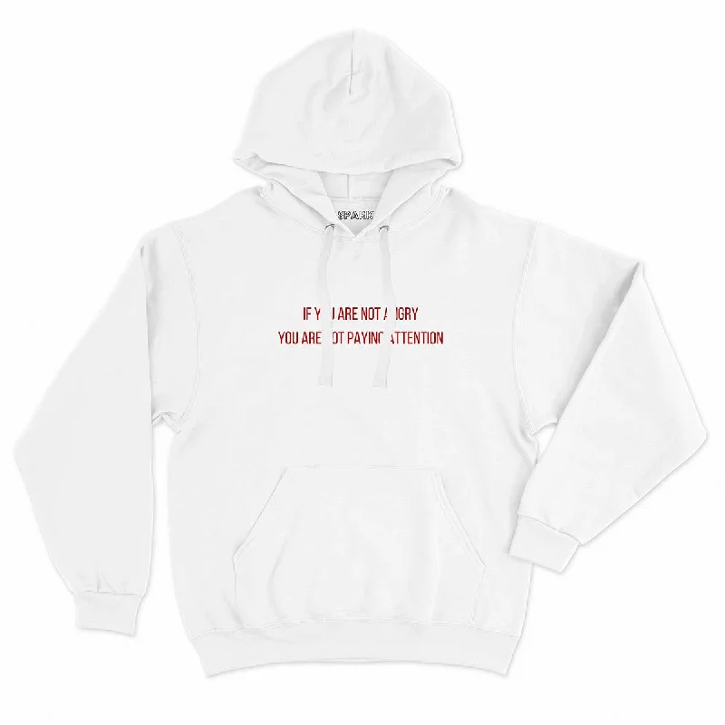 Epic Value If You Are Not Angry You Are Not Paying Attention Feminist Hoodie