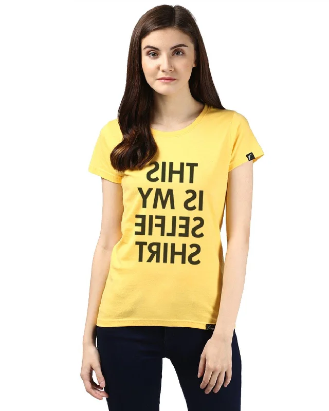 Weekend Sale: Don't Miss Out Womens Half Sleeve Selfie Printed Yellow Color Tshirts