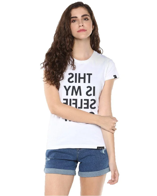 Weekend Offers You Can't Ignore Womens Half Sleeve Selfie Printed White Color Tshirts