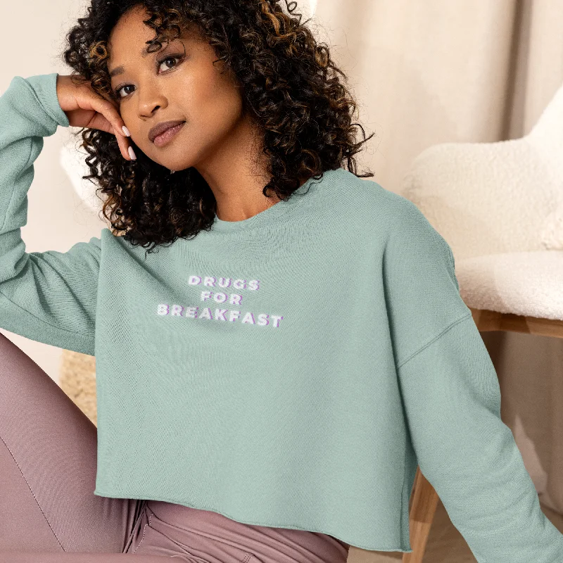 Unbeatable Prices Drugs For Breakfast Crop Sweatshirt